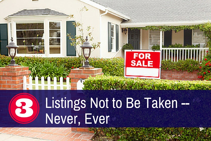 3 Listings Not to Be Taken – Not Ever