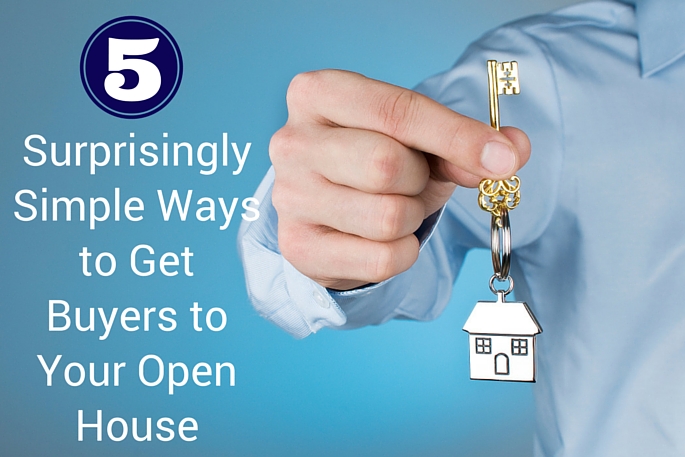 5 Surprisingly Simple Ways to Get People to Your Open House