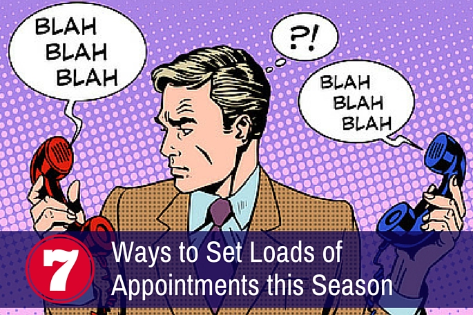 7 Ways to Set Appointments Galore this Season