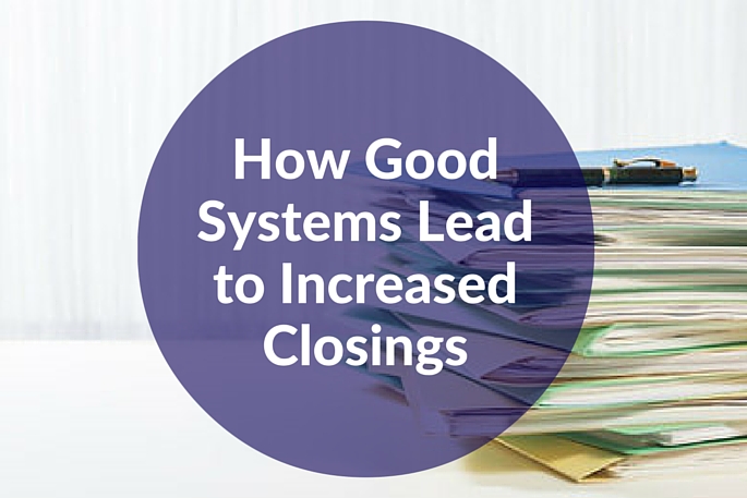 How Strong Systems Lead to Increased Closings