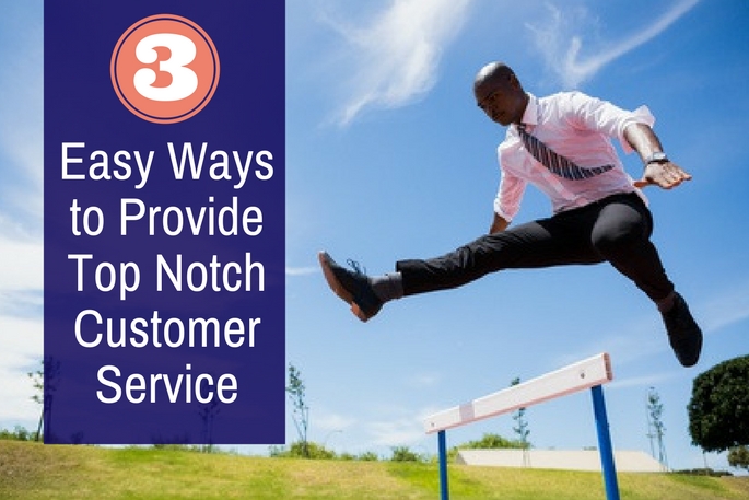 3 Simple Ways to Provide Excellent Customer Service