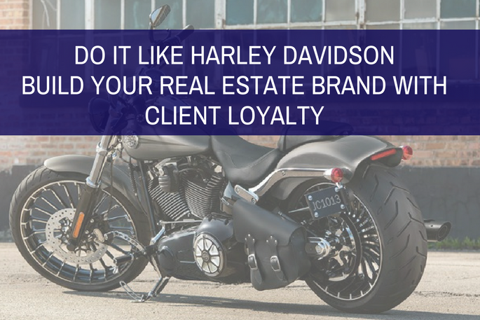 How to Build Your Real Estate Brand – Learn from Harley Davidson