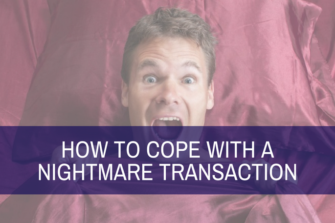 How to Cope with a Nightmare Real Estate Transaction