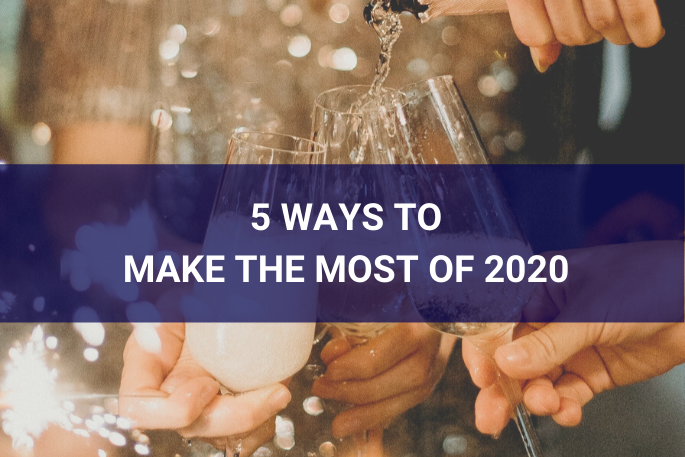 Ways to Make the Most of 2020