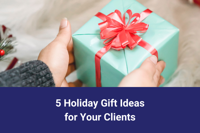 5 Holiday Gift Ideas for Your Clients