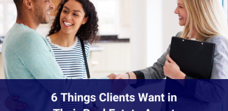 6 Things Clients Want in Their Real Estate Agent