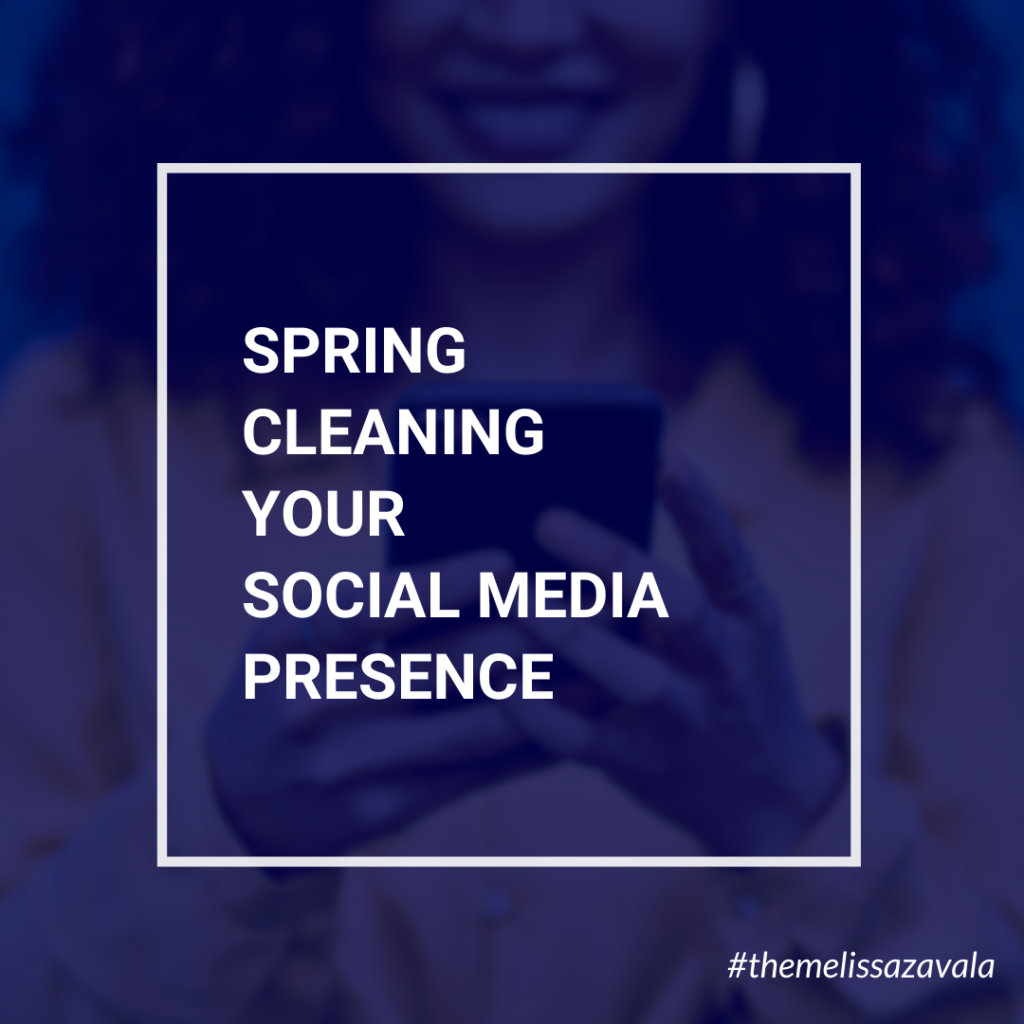 Spring Cleaning Your Social Media Presence